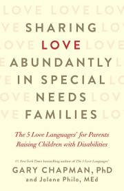 Sharing Love Abundantly In Special Needs Families by Gary Chapman | SHOPtheWORD