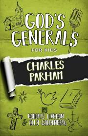 GOD'S GENERALS FOR KIDS - VOLUME 6: CHARLES PARHAM (NEW) by Liardon/Goldenberg | SHOPtheWORD