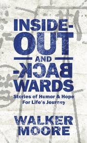 Inside Out & Backwards by Walker Moore | SHOPtheWORD