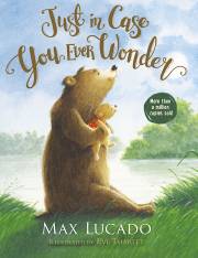 Just In Case You Ever Wonder Board Book (Revised) by Max Lucado | SHOPtheWORD