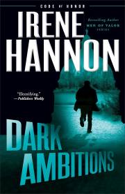 Dark Ambitions (Code Of Honor #3)-Hardcover (Not Available-Out Of Print) by Irene Hannon | SHOPtheWORD