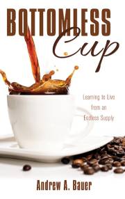 Bottomless Cup by Andrew A. Bauer | SHOPtheWORD