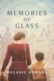 Memories Of Glass-Softcover by Melanie Dobson | SHOPtheWORD