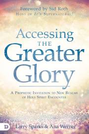 Accessing The Greater Glory by Sparks/Werner | SHOPtheWORD