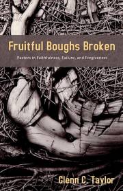 Fruitful Boughs Broken by Glenn C. Taylor | SHOPtheWORD