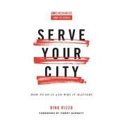 Serve Your City by Dino Rizzo | SHOPtheWORD