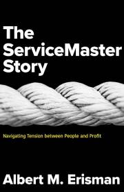 The ServiceMaster Story by Albert M Erisman | SHOPtheWORD