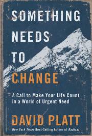 Something Needs To Change by David Platt | SHOPtheWORD