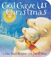 God Gave Us Christmas Board Book by Lisa Tawn Bergren | SHOPtheWORD
