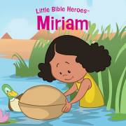 Miriam (Little Bible Heroes) by Kids BH | SHOPtheWORD