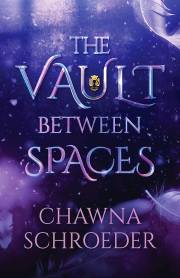 Vault Between Spaces, The - Hardcover by Chawna Schroeder | SHOPtheWORD