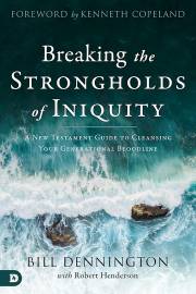 Breaking The Strongholds Of Iniquity by Dennington | SHOPtheWORD