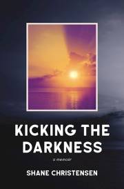 Kicking the Darkness by Shane Christensen | SHOPtheWORD