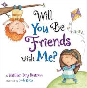 Will You Be Friends With Me? by Kathleen Bostrom | SHOPtheWORD