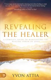 Revealing The Healer by Yvon Attia | SHOPtheWORD