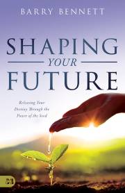 Shaping Your Future by Barry Bennett | SHOPtheWORD