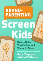 Grandparenting Screen Kids by Gary Chapman | SHOPtheWORD