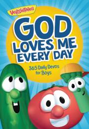 God Loves Me Every Day: 365 Daily Devos For Boys (VeggieTales) by Tales Veggie | SHOPtheWORD