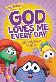 God Loves Me Every Day: 365 Daily Devos For Girls (VeggieTales) by Tales Veggie | SHOPtheWORD