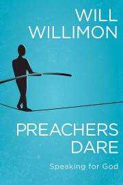 Preachers Dare by Will Willimon | SHOPtheWORD
