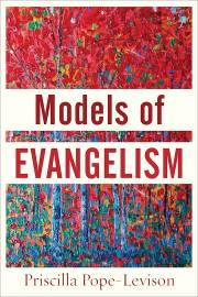 Models Of Evangelism by Priscilla Pope-Levison | SHOPtheWORD