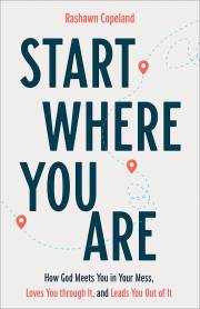 Start Where You Are by Rashawn Copeland | SHOPtheWORD