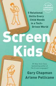 Screen Kids by Gary Chapman | SHOPtheWORD