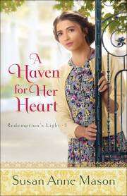 A Haven For Her Heart (Redemption's Light #1) by Susan Anne Mason | SHOPtheWORD