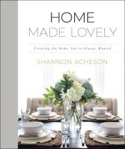 Home Made Lovely by Shannon Acheson | SHOPtheWORD