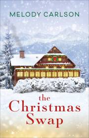 The Christmas Swap by Melody Carlson | SHOPtheWORD