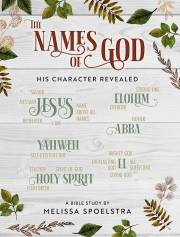 The Names Of God-Women's Bible Study Participant Workbook by Melissa Spoelstra | SHOPtheWORD