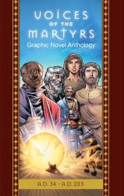 Voices of the Martyrs, Graphic Novel Anthology by Ofthe Martyr Voice | SHOPtheWORD