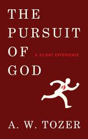 Pursuit Of God: A 31-Day Experience (Oct) by A W Tozer | SHOPtheWORD