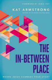The In-Between Place by Kat Armstrong | SHOPtheWORD
