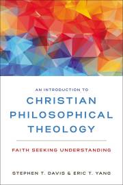 An Introduction To Christian Philosophical Theology by / Yang Davis | SHOPtheWORD
