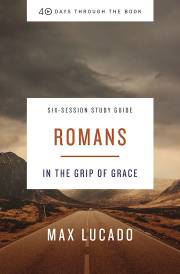 40 Days Through The Book: Romans Study Guide by Max Lucado | SHOPtheWORD