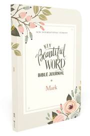 NIV Beautiful Word Bible Journal (Comfort Print): Mark-Softcover | SHOPtheWORD