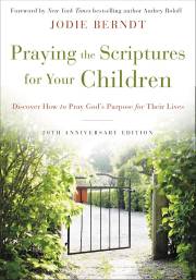 Praying The Scriptures For Your Children (20th Anniversary)-Hardcover by Jodie Berndt | SHOPtheWORD