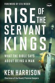 Rise Of The Servant Kings-Softcover by Ken Harrison | SHOPtheWORD