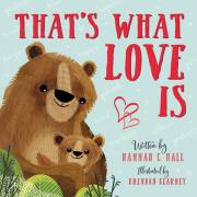 That's What Love Is by Hannah Hall | SHOPtheWORD