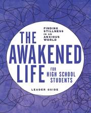 The Awakened Life For High School Students Leader Guide by Sarah E Bollinger | SHOPtheWORD