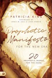 A Prophetic Manifesto for the New Era by Patricia King | SHOPtheWORD