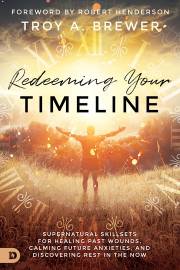 Redeeming Your Timeline by Troy Brewer | SHOPtheWORD