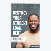 Destroy Your Student Loan Debt by Anthony Oneal | SHOPtheWORD