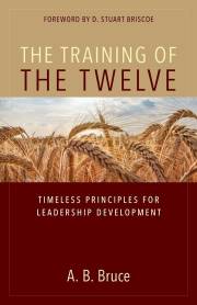 The Training Of The Twelve by A B Bruce | SHOPtheWORD