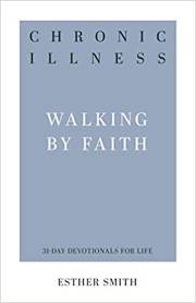 Chronic Illness: Walking By Faith by Esther Smith | SHOPtheWORD