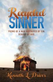 Recycled Sinner by Kenneth Driver | SHOPtheWORD