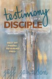 Testimony of a Disciple by Jeff Johnson | SHOPtheWORD