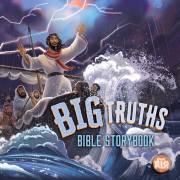 Big Truths Bible Storybook by Aaron Armstrong | SHOPtheWORD