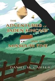 Adventures of Jaden Kincaid and the Missouri Five, The by Daniel W. Carter | SHOPtheWORD